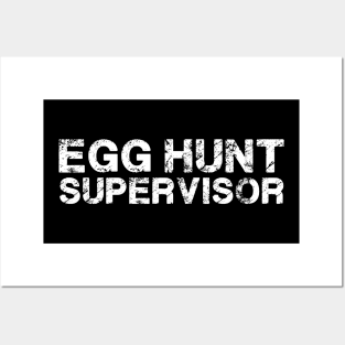 Egg Hunt Supervisor Egg Hunting Party Mom Dad adult Easter Posters and Art